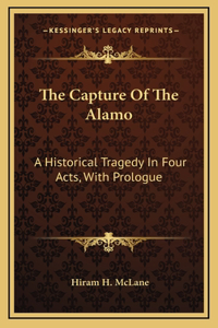 The Capture Of The Alamo