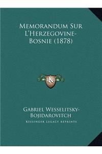 Memorandum Sur L'Herzegovine-Bosnie (1878)