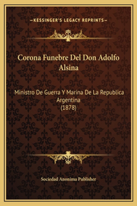 Corona Funebre Del Don Adolfo Alsina