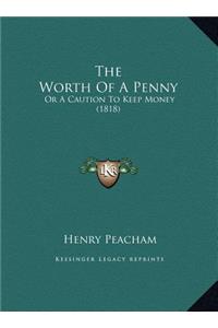 The Worth Of A Penny