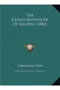 The Cloud Messenger Of Kalidas (1882)