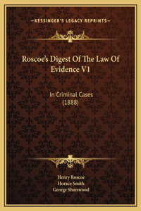 Roscoe's Digest Of The Law Of Evidence V1