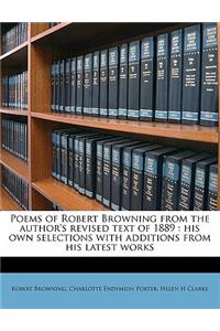 Poems of Robert Browning from the author's revised text of 1889