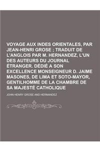 Voyage Aux Indes Orientales, Par Jean-Henri Grose