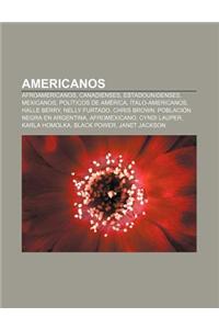 Americanos: Afroamericanos, Canadienses, Estadounidenses, Mexicanos, Politicos de America, Italo-Americanos, Halle Berry, Nelly Fu