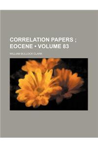 Correlation Papers (Volume 83); Eocene
