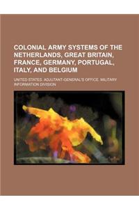 Colonial Army Systems of the Netherlands, Great Britain, France, Germany, Portugal, Italy, and Belgium