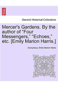 Mercer's Gardens. by the Author of 