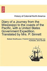 Diary of a Journey from the Mississippi to the Coasts of the Pacific, with a United States Government Expedition. Translated by Mrs. P. Sinnett. Vol. I.