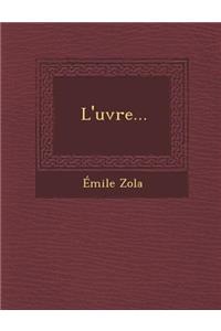 L'uvre...