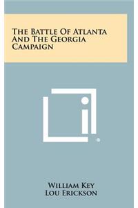 The Battle Of Atlanta And The Georgia Campaign