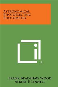 Astronomical Photoelectric Photometry