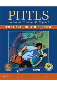 Phtls: Trauma First Response