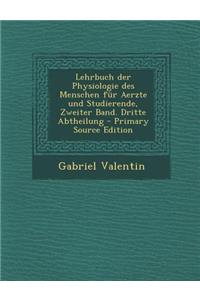 Lehrbuch Der Physiologie Des Menschen Fur Aerzte Und Studierende, Zweiter Band. Dritte Abtheilung