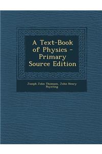 Text-Book of Physics