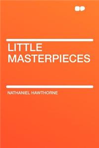 Little Masterpieces