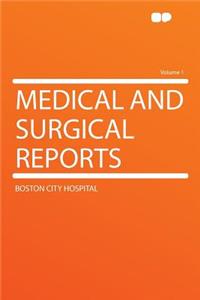 Medical and Surgical Reports Volume 1