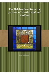 The Belchambers from the Parishes of Northchapel and Kirdford