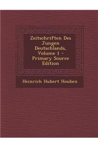 Zeitschriften Des Jungen Deutschlands, Volume 1 - Primary Source Edition
