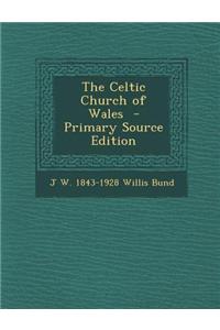 The Celtic Church of Wales