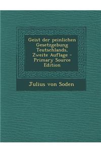 Geist Der Peinlichen Gesetzgebung Teutschlands, Zweite Auflage