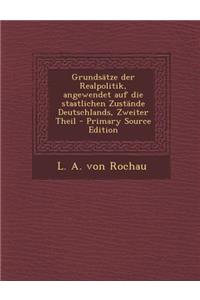 Grundsatze Der Realpolitik, Angewendet Auf Die Staatlichen Zustande Deutschlands, Zweiter Theil