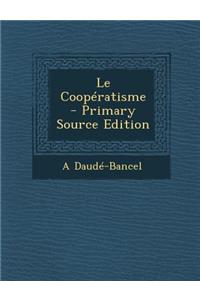 Le Cooperatisme - Primary Source Edition