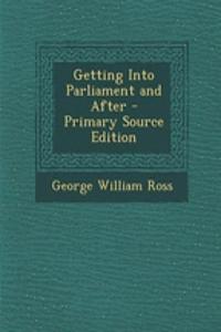 Getting Into Parliament and After