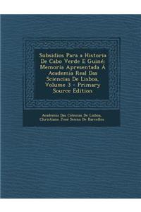Subsidios Para a Historia de Cabo Verde E Guine
