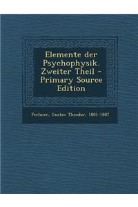 Elemente Der Psychophysik. Zweiter Theil - Primary Source Edition