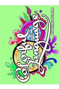 Colorful Language: Volume 2