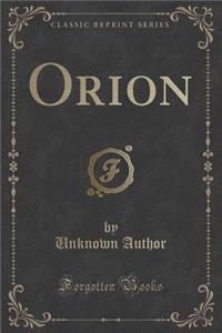 Orion (Classic Reprint)