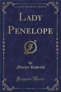 Lady Penelope (Classic Reprint)