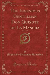 The Ingenious Gentleman Don Quixote of La Mancha, Vol. 4 of 4 (Classic Reprint)