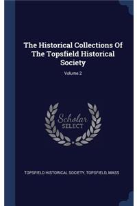 Historical Collections Of The Topsfield Historical Society; Volume 2