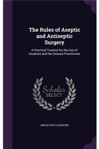 The Rules of Aseptic and Antiseptic Surgery