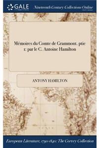 Memoires Du Comte de Grammont. Ptie 1