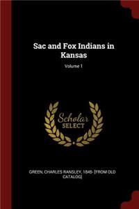 Sac and Fox Indians in Kansas; Volume 1