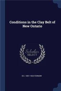 Conditions in the Clay Belt of New Ontario
