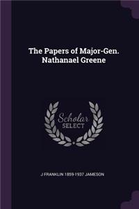 The Papers of Major-Gen. Nathanael Greene