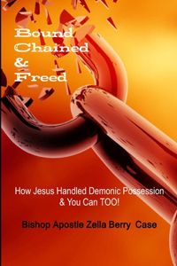 Bound, Chained and Freed