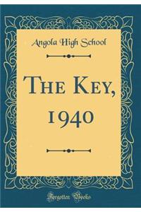 The Key, 1940 (Classic Reprint)