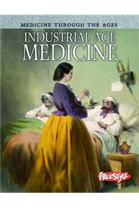 Industrial Age Medicine