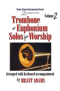 Trombone or Euphonium Solos For Worship, Vol. 2