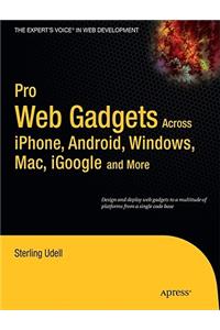 Pro Web Gadgets for Mobile and Desktop
