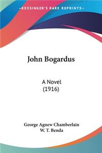 John Bogardus: A Novel (1916)