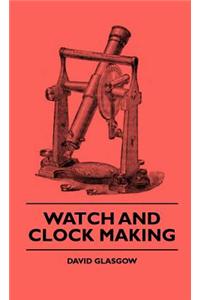Watch and Clock Making
