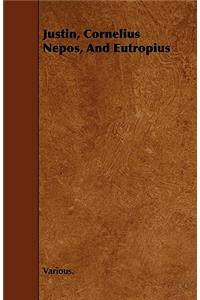 Justin, Cornelius Nepos, and Eutropius