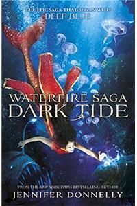 Waterfire Saga: 03: Dark Tide
