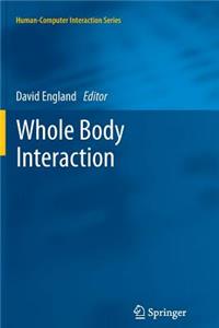 Whole Body Interaction